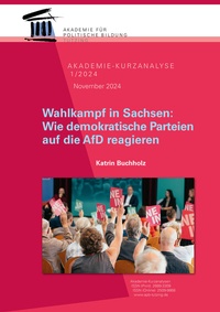 Abbildung von: Wahlkampf in Sachsen: Wie demokratische Parteien auf die AfD reagieren - Akademie für Politische Bildung