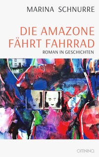 Abbildung von: Die Amazone fährt Fahrrad - Omnino Verlag