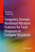 Cover: Frequency Domain Nonlinear Vibration Features for Fault Diagnosis in Complex Structures - Springer Nature Switzerland AG