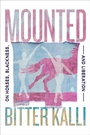 Cover: Mounted: On Horses, Blackness, and Liberation - HarperCollins