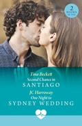 Cover: Second Chance In Santiago / One Night To Sydney Wedding - HarperCollins