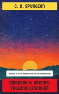 Cover: Morgens & Abends: T&auml;gliche Lesungen - Neu &uuml;bersetzt Verlag