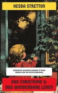Cover: Das Christkind & Das wunderbare Leben - Neu &uuml;bersetzt Verlag