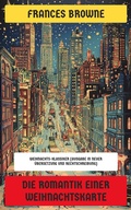 Cover: Die Romantik einer Weihnachtskarte - Neu &uuml;bersetzt Verlag