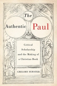 Abbildung von: The Authentic Paul - McGill-Queen's University Press