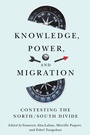 Cover: Knowledge, Power, and Migration - McGill-Queen's University Press