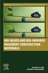 Enlarge image Cover: Bio-Based and Bio-Inspired Pavement Construction Materials - Elsevier