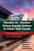Cover: Flexible DC Traction Power Supply System in Urban Rail Transit - Elsevier