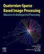 Cover: Quaternion-Based Sparse Image Processing - Elsevier