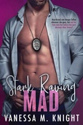 Cover: Stark Raving Mad (Chicago's Finest, #2) - Vanessa M. Knight