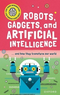 Abbildung von: Robots, Gadgets, and Artificial Intelligence - Oxford Children's
