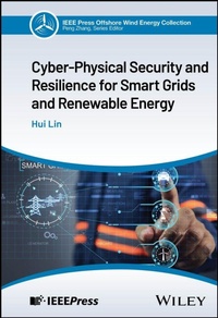 Enlarge image Cover: Cyber-Physical Security and Resilience for Smart Grids and Renewable Energy - Wiley-IEEE Press
