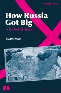 Enlarge image Cover: How Russia Got Big - Bloomsbury Academic