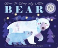 Cover: Glow to Sleep My Little Bear - Sourcebooks Wonderland
