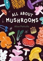Cover: All About Mushrooms - Laurence King Publishing