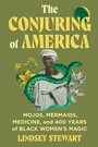 Cover: The Conjuring of America - Grand Central Publishing