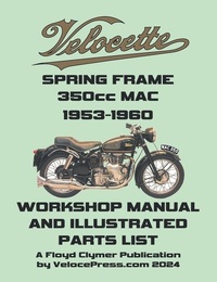 Abbildung von: VELOCETTE MAC 350cc SPRING FRAME 1953-1960 WORKSHOP MANUAL AND ILLUSTRATED PARTS LIST - Veloce Enterprises, Inc.