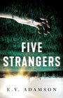 Cover: Five Strangers - Simon + Schuster LLC