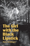 Cover: The Girl with the Black Lipstick - Black Lawrence Press