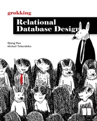 Enlarge image Cover: Grokking Relational Database Design - Manning Publications