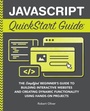 Cover: JavaScript QuickStart Guide - ClydeBank Media LLC