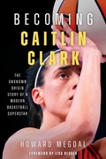 Cover: Becoming Caitlin Clark - Triumph Books