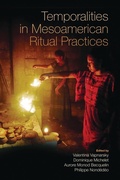 Cover: Temporalities in Mesoamerican Ritual Practices - University Press of Colorado