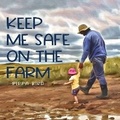 Cover: Keep me safe on the farm - P R Bird