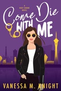 Cover: Come Die with Me - Vanessa M. Knight