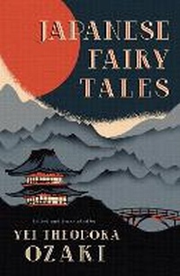Abbildung von: Japanese Fairy Tales - Renard Press Ltd