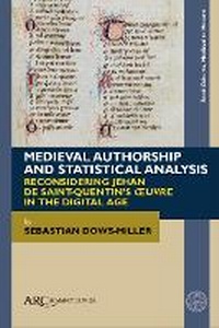Enlarge image Cover: Medieval Authorship and Statistical Analysis - Arc Humanities Press