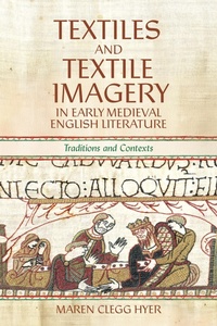 Abbildung von: Textiles and Textile Imagery in Early Medieval English Literature - Blink Publishing