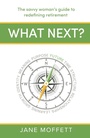 Cover: What Next? - Practical Inspiration Publishing