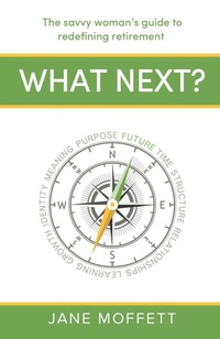 Enlarge image Cover: What Next? - Practical Inspiration Publishing