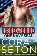 Cover: Issued to the Bride One Navy SEAL (Brides of Chance Creek, #1) - Cora Seton