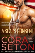 Cover: A SEAL's Consent (SEALs of Chance Creek, #4) - One Acre Press
