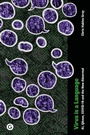 Cover: Virus Is a Language - Goldsmiths Press