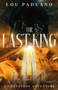 Cover: The Last King (Greystone) - Eleven Ten Publishing