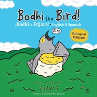 Abbildung von: Bodhi the Bird! / !Bodhi el Pajaro! - Lune Publishing