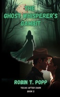 Cover: The Ghost Whisperer's Gambit - Larkspur Lane Publishing, LLC