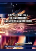 Cover: Composite Materials, Building Materials and Additive Manufacturing - Trans Tech Publications Ltd