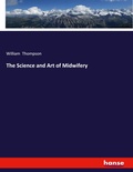 Cover: The Science and Art of Midwifery - Hansebooks