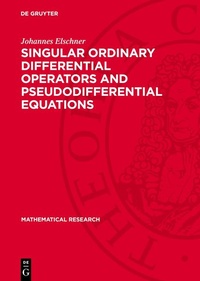 Enlarge image Cover: Singular Ordinary Differential Operators and Pseudodifferential Equations - De Gruyter