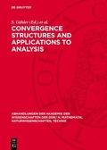 Cover: Convergence Structures and Applications to Analysis - De Gruyter