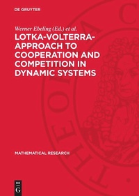 Enlarge image Cover: Lotka-Volterra-Approach to Cooperation and Competition in Dynamic Systems - De Gruyter