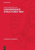 Cover: Convergence Structures 1984 - De Gruyter