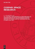 Cover: Proceedings of Open Meetings of Working Groups of the Fourteenth Plenary Meeting of COSPAR, Seattle, Washington, USA, 21 June-2 July, 1971 - De Gruyter