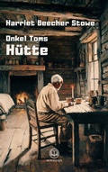Cover: Harriet Beecher Stowe: Onkel Toms H&uuml;tte - Novelaris