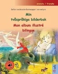 Cover: Min tvasprakiga bilderbok - Mon album illustre bilingue (svenska / franska) - Sefa Verlag