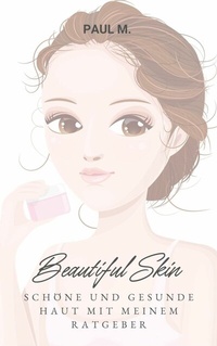 Abbildung von: Beautiful Skin - epubli